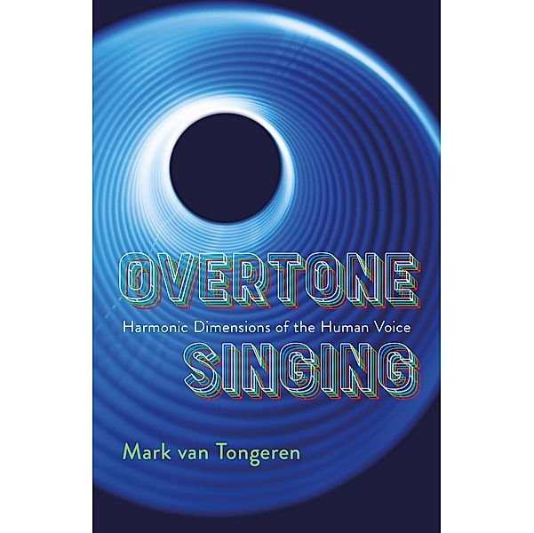 Overtone Singing, Mark van Tongeren