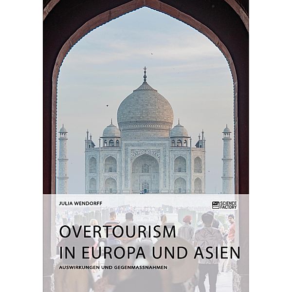 Overtourism in Europa und Asien, Julia Wendorff