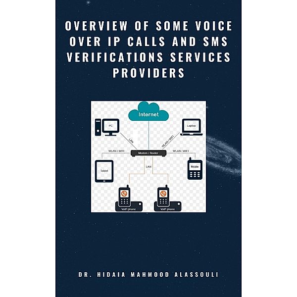 Overview of Some Voice Over IP Calls and SMS Verifications Services Providers, Hidaia Mahmood Alassouli