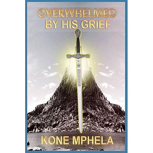 Overwhelmed by Grief, Kone Mphela