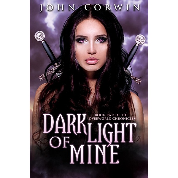 Overworld Chronicles: Dark Light of Mine (Overworld Chronicles, #2), John Corwin