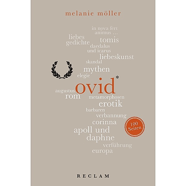 Ovid. 100 Seiten / Reclam 100 Seiten, Melanie Möller