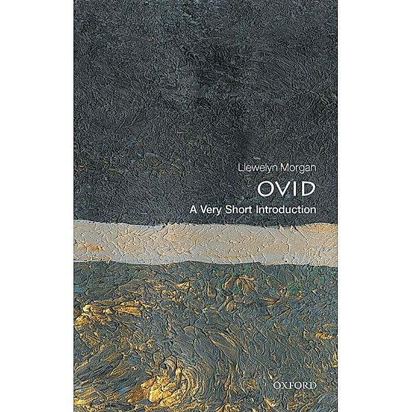 Ovid: A  Very Short Introduction / Very Short Introductions, Llewelyn Morgan