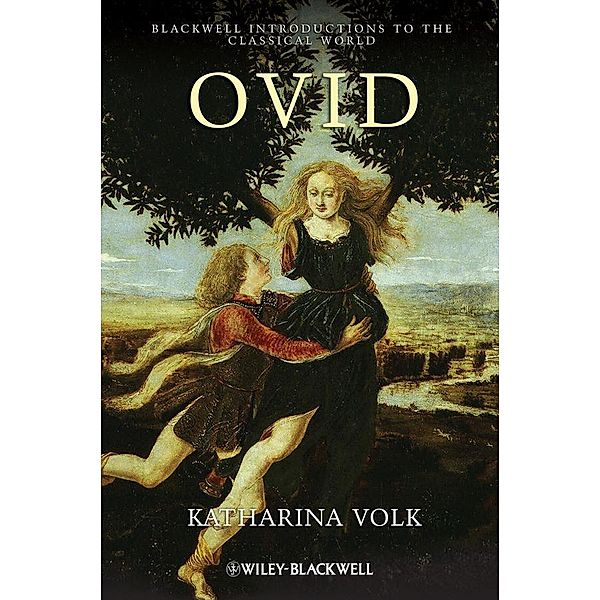 Ovid / Blackwell Introductions to the Classical World, Katharina Volk