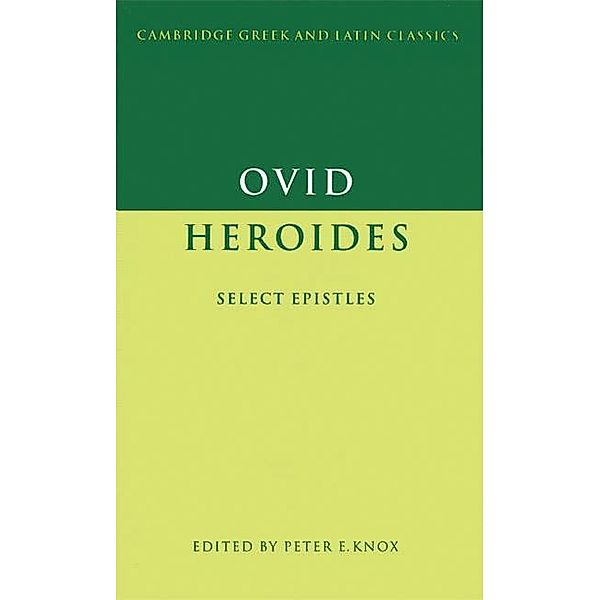 Ovid: Heroides / Cambridge Greek and Latin Classics, Ovid