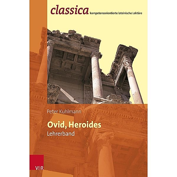 Ovid, Heroides - Lehrerband / classica, Peter Kuhlmann