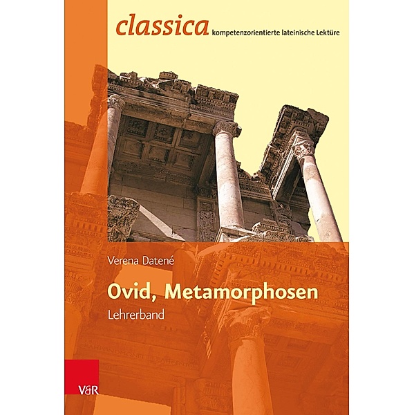 Ovid, Metamorphosen - Lehrerband / classica, Verena Datené