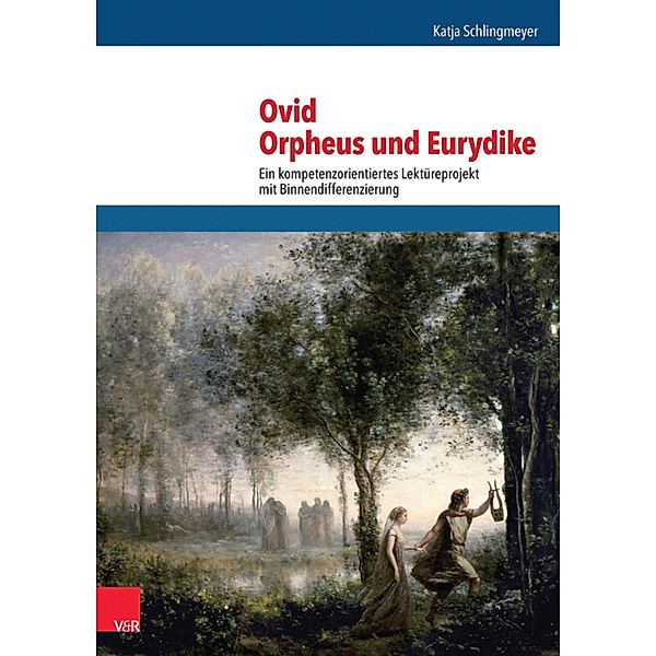 Ovid, Orpheus und Eurydike, Katja Schlingmeyer