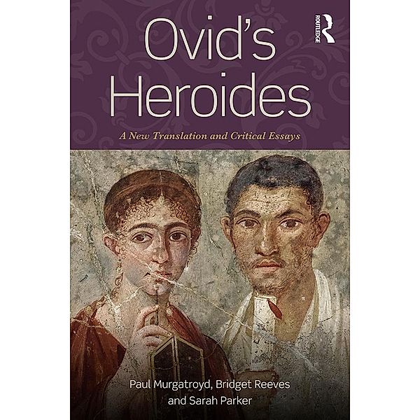 Ovid's Heroides, Paul Murgatroyd, Bridget Reeves, Sarah Parker