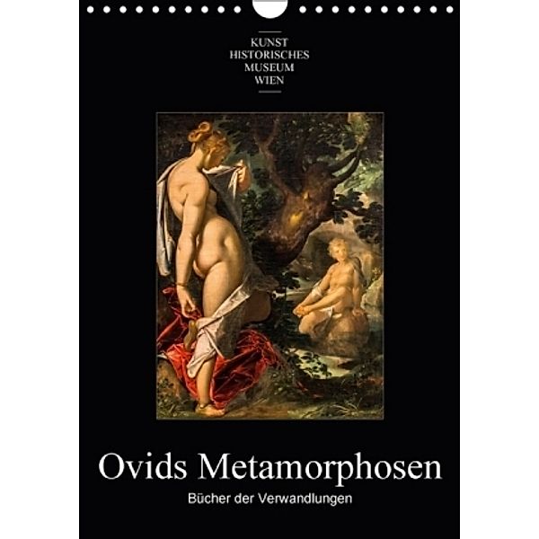 Ovids Metamorphosen - Bücher der VerwandlungenAT-Version (Wandkalender 2017 DIN A4 hoch), Alexander Bartek