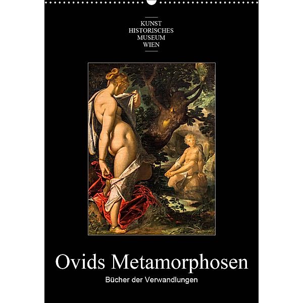 Ovids Metamorphosen - Bücher der VerwandlungenAT-Version (Wandkalender 2020 DIN A2 hoch), Alexander Bartek