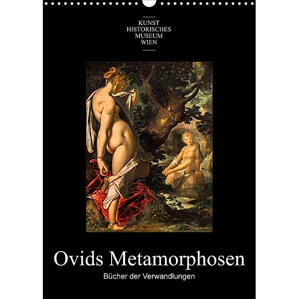Ovids Metamorphosen - Bücher der VerwandlungenAT-Version  (Wandkalender 2023 DIN A3 hoch), Alexander Bartek