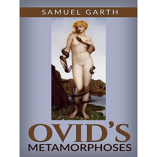 Ovid’s Metamorphoses, Samuel Garth
