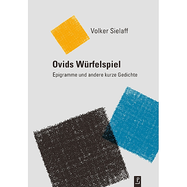 Ovids Würfelspiel, Volker Sielaff