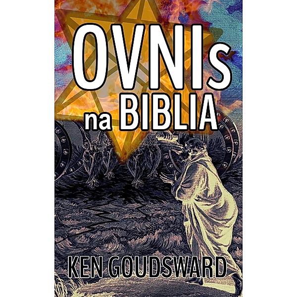 Ovnis na Bíblia, Ken Goudsward