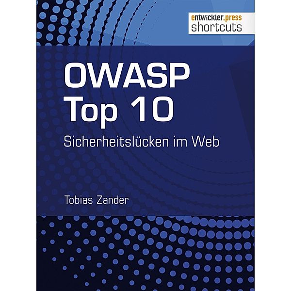 OWASP Top 10 / shortcuts, Tobias Zander