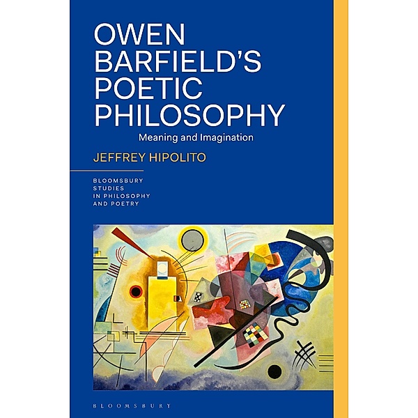 Owen Barfield's Poetic Philosophy, Jeffrey Hipolito