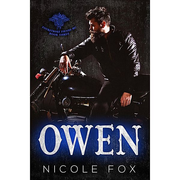 Owen (Book 3) / Fourstroke Fiends MC, Nicole Fox