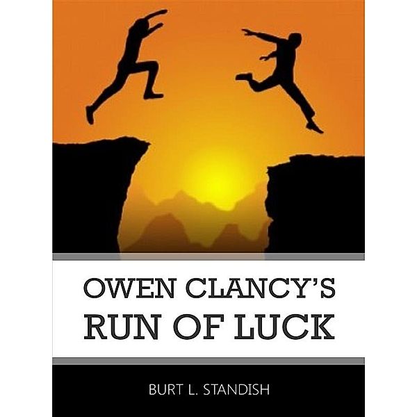 Owen Clancy's Run of Luck, Burt L Standish