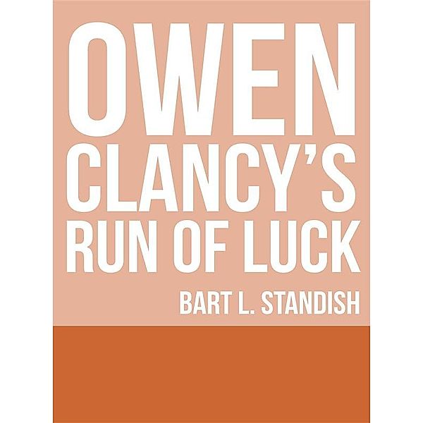 Owen Clancy's Run Of Luck, Burt L. Standish