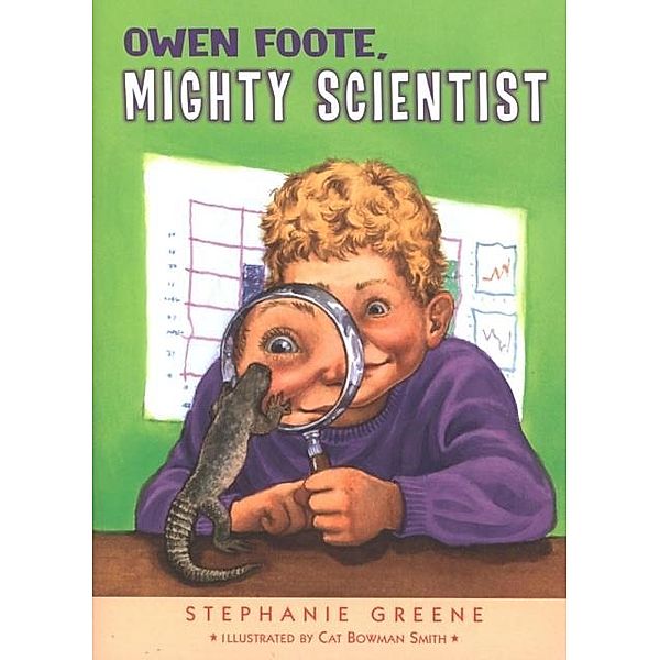 Owen Foote, Mighty Scientist, Stephanie Greene