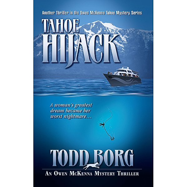 Owen McKenna Mystery Thriller: Tahoe Hijack, Todd Borg