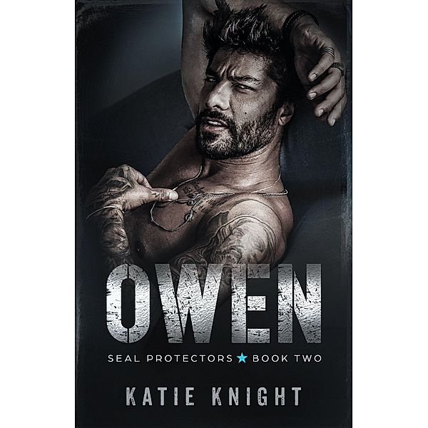 Owen (SEAL Protectors, #2) / SEAL Protectors, Katie Knight