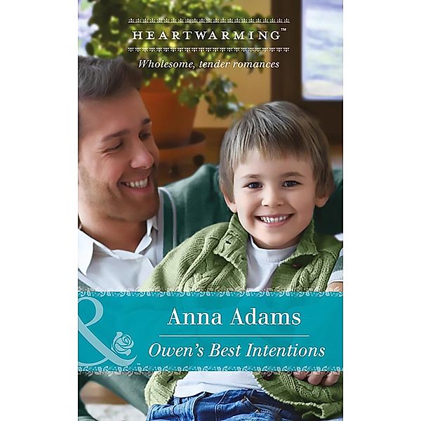 Owen's Best Intentions (Mills & Boon Heartwarming) (Smoky Mountains, Tennessee, Book 2) / Mills & Boon Heartwarming, Anna Adams
