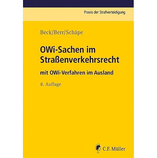 OWi-Sachen im Straßenverkehrsrecht, Wolf-Dieter Beck, Wolfgang Berr