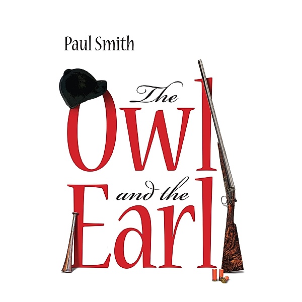 Owl and the Earl / SilverWood Books, Paul Smith