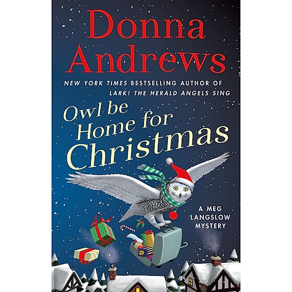 Owl Be Home for Christmas / Meg Langslow Mysteries Bd.26, Donna Andrews