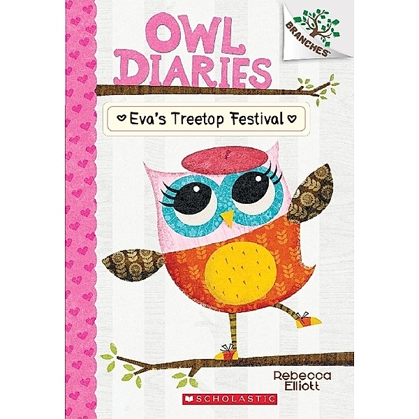 Owl Diaries - Eva's Treetop Festival, Rebecca Elliott