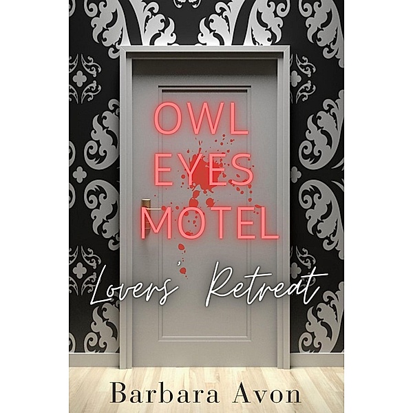Owl Eyes Motel - Lovers' Retreat, Barbara Avon