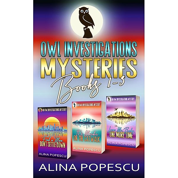 OWL Investigations Mysteries Books 1-3, Alina Popescu