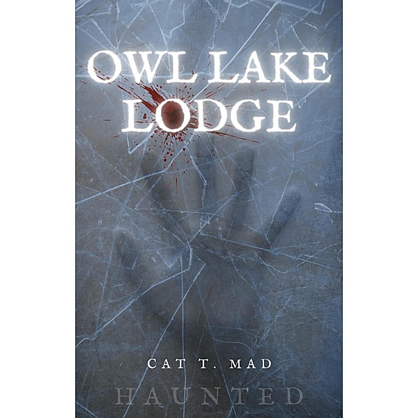 Owl Lake Lodge, Cat T. Mad