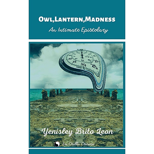 Owl, lantern, madness, Yenisley Brito León