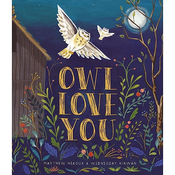 Owl Love You / Cameron Kids, Matthew Heroux, Wednesday Kirwan