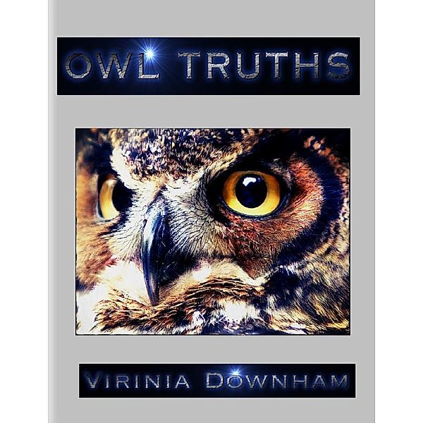 Owl Truths, Virinia Downham
