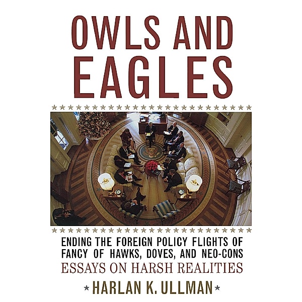 Owls and Eagles, Harlan K. Ullman