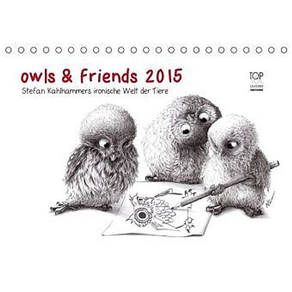 owls & friends 2015 (Tischkalender 2015 DIN A5 quer), Stefan Kahlhammer
