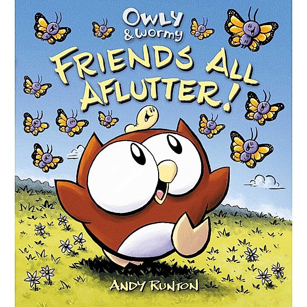 Owly & Wormy, Friends All Aflutter!, Andy Runton