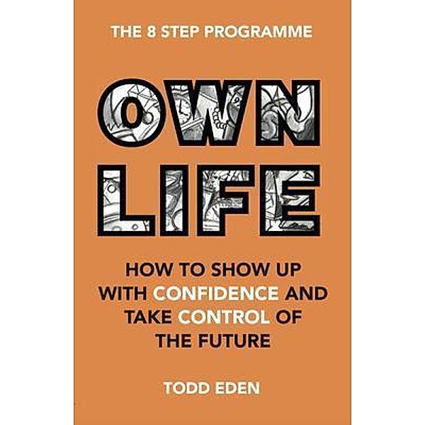 Own Life, Todd Eden