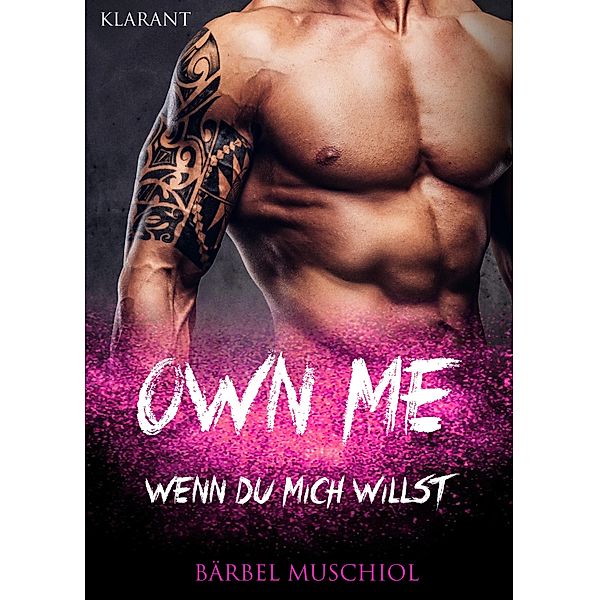 Own Me. Wenn Du mich willst / Desire Me - Forever Bd.2, Bärbel Muschiol