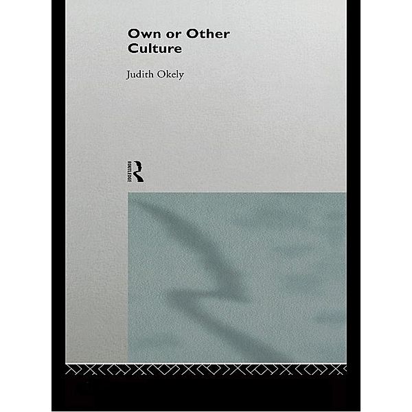 Own or Other Culture, Judith Okely