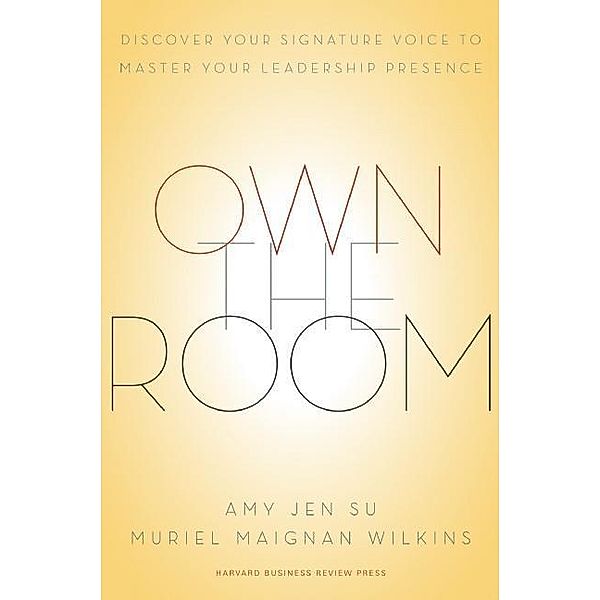 Own the Room, Amy Jen Su, Muriel Maignan Wilkins