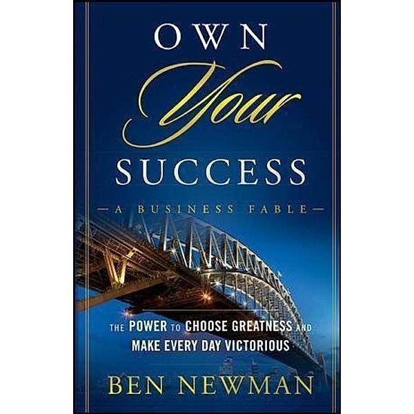 Own Your Success, Ben Newman