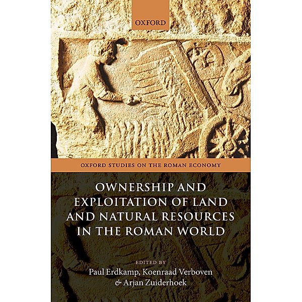 Ownership and Exploitation of Land and Natural Resources in the Roman World