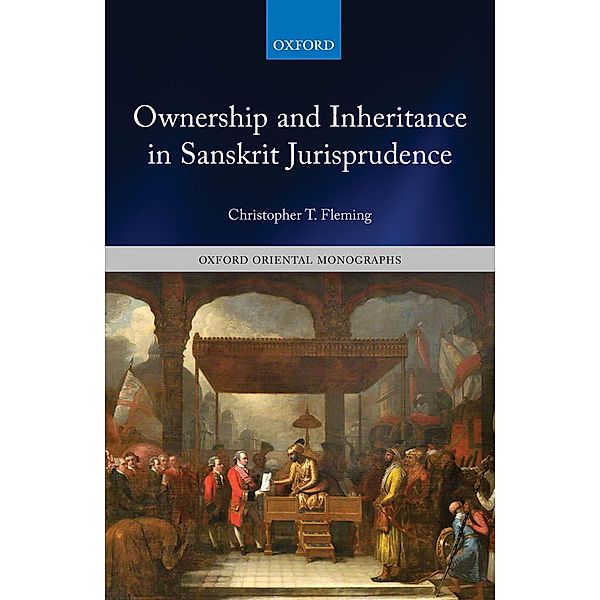 Ownership and Inheritance in Sanskrit Jurisprudence, Christopher T. Fleming
