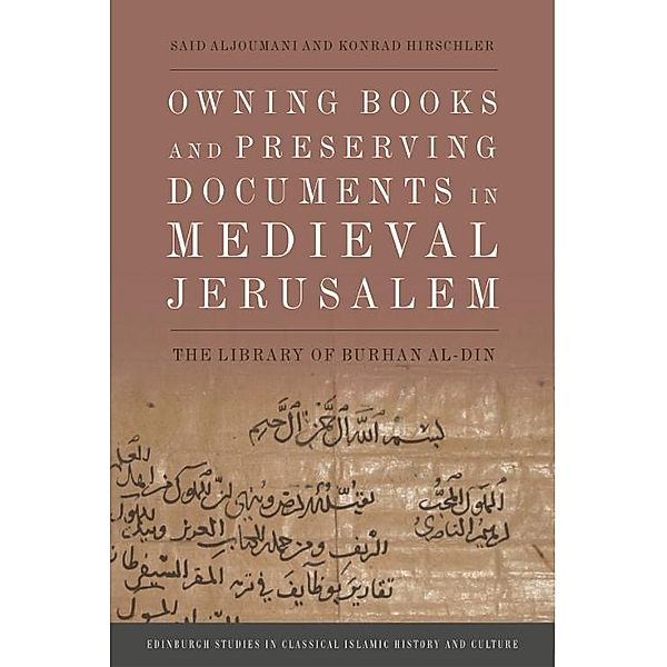 Owning Books and Preserving Documents in Medieval Jerusalem, Said Aljoumani
