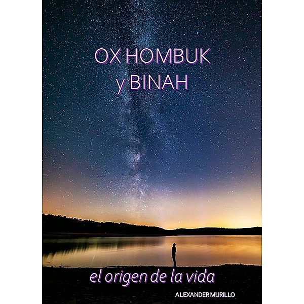 OX HOMBUK Y BINAH, Alexander Murillo